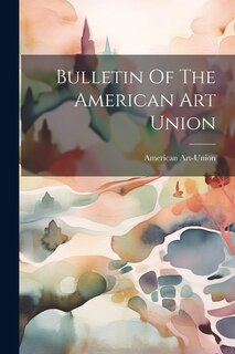 Front cover_Bulletin Of The American Art Union