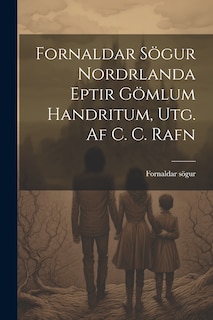 Front cover_Fornaldar Sögur Nordrlanda Eptir Gömlum Handritum, Utg. Af C. C. Rafn