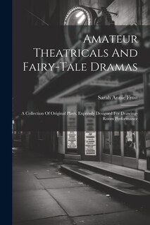 Couverture_Amateur Theatricals And Fairy-tale Dramas