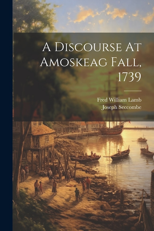 Couverture_A Discourse At Amoskeag Fall, 1739