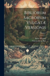 Couverture_Bibliorum Sacrorum Vulgatæ Versionis; Volume 1