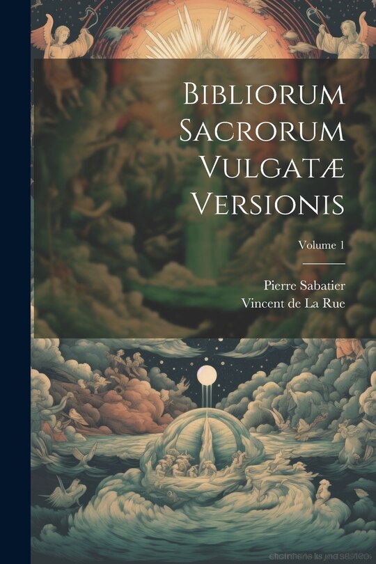 Couverture_Bibliorum Sacrorum Vulgatæ Versionis; Volume 1
