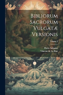 Couverture_Bibliorum Sacrorum Vulgatæ Versionis; Volume 3