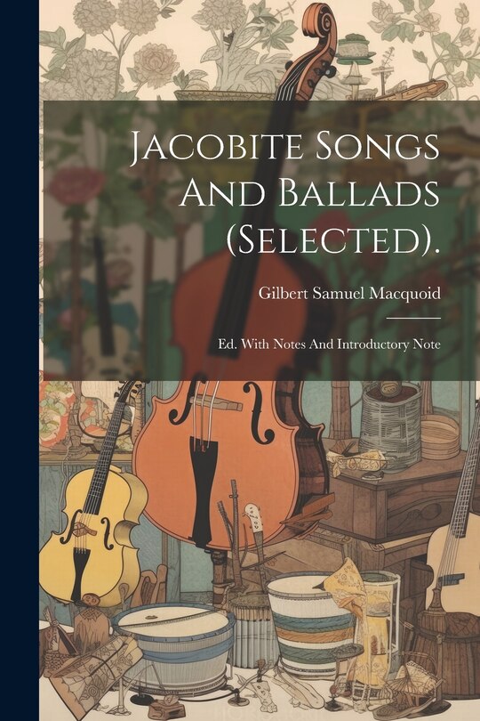Front cover_Jacobite Songs And Ballads (selected).