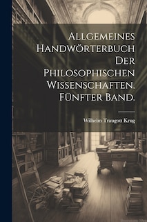 Front cover_Allgemeines Handwörterbuch der philosophischen Wissenschaften. Fünfter Band.