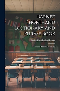 Front cover_Barnes' Shorthand Dictionary And Phrase Book