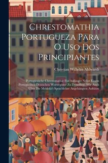 Couverture_Chrestomathia Portugueza Para O Uso Dos Principiantes