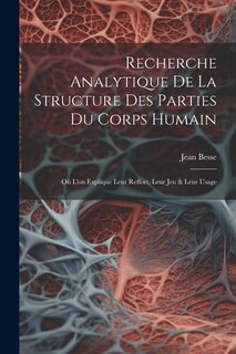 Couverture_Recherche Analytique De La Structure Des Parties Du Corps Humain