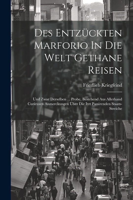Front cover_Des Entzückten Marforio In Die Welt Gethane Reisen