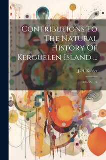 Front cover_Contributions To The Natural History Of Kerguelen Island ...