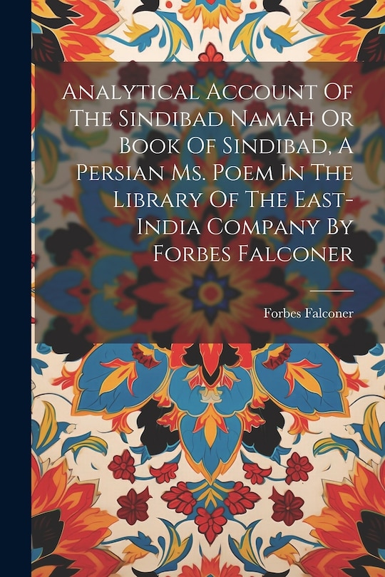 Couverture_Analytical Account Of The Sindibad Namah Or Book Of Sindibad, A Persian Ms. Poem In The Library Of The East-india Company By Forbes Falconer