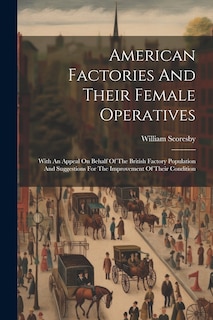 Couverture_American Factories And Their Female Operatives