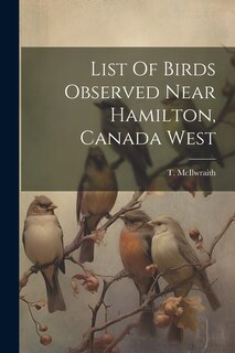 Couverture_List Of Birds Observed Near Hamilton, Canada West