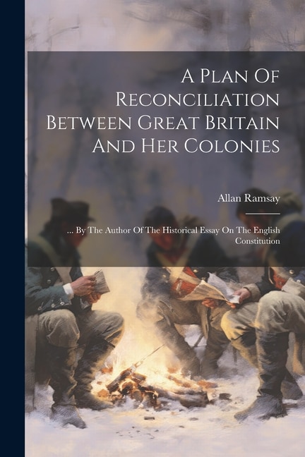Front cover_A Plan Of Reconciliation Between Great Britain And Her Colonies