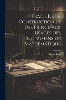 Front cover_Traité De La Construction Et Des Principaux Usages Des Instrumens De Mathématique