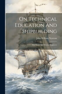 Front cover_On Technical Education And Shipbuilding