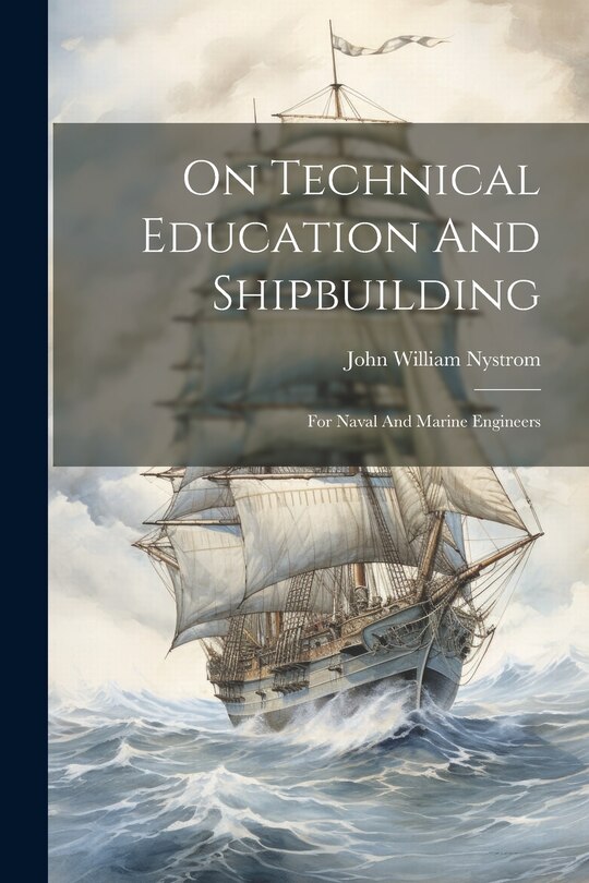 Front cover_On Technical Education And Shipbuilding