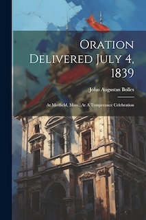 Front cover_Oration Delivered July 4, 1839