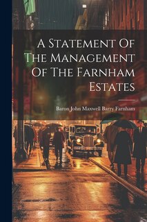 Front cover_A Statement Of The Management Of The Farnham Estates