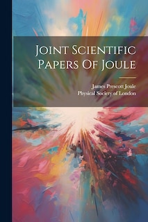 Front cover_Joint Scientific Papers Of Joule
