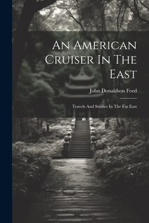 Couverture_An American Cruiser In The East