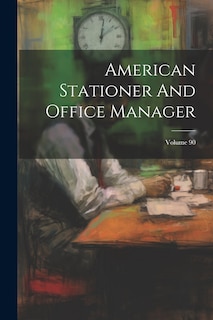 Front cover_American Stationer And Office Manager; Volume 90