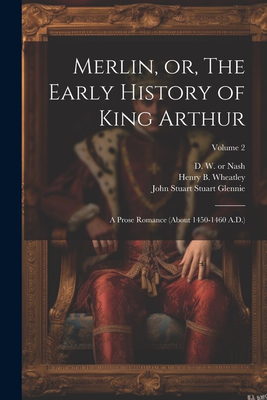 Front cover_Merlin, or, The Early History of King Arthur