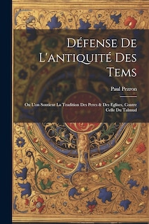 Front cover_Défense De L'antiquité Des Tems