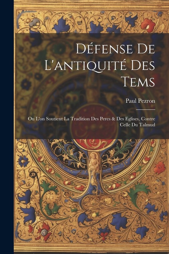 Front cover_Défense De L'antiquité Des Tems