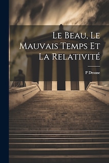 Front cover_Le Beau, Le Mauvais Temps Et La Relativité