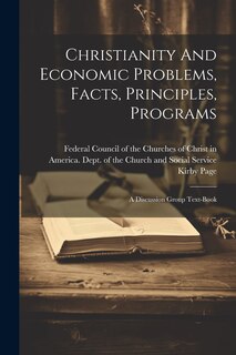 Couverture_Christianity And Economic Problems, Facts, Principles, Programs; A Discussion Group Text-book