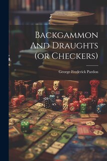 Front cover_Backgammon And Draughts (or Checkers)