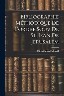 Couverture_Bibliographie Méthodique De L'ordre Souv De St. Jean De Jérusalem