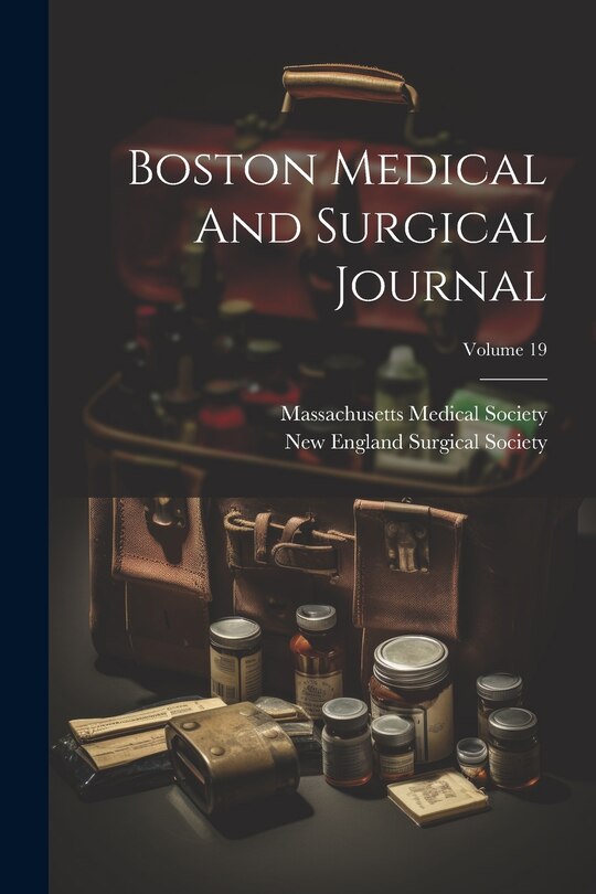 Couverture_Boston Medical And Surgical Journal; Volume 19