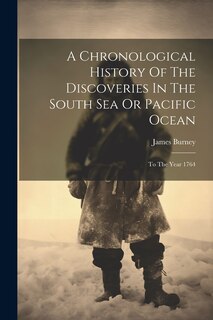 Front cover_A Chronological History Of The Discoveries In The South Sea Or Pacific Ocean