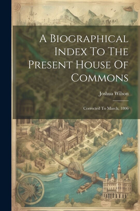 Front cover_A Biographical Index To The Present House Of Commons