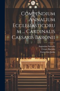 Front cover_Compendium Annalium Ecclesiasticorum ... Cardinalis Caesaris Baronii