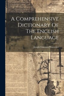 Front cover_A Comprehensive Dictionary Of The English Language