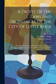 Couverture_A Digest Of The Laws And Ordinances Of The City Of Little Rock