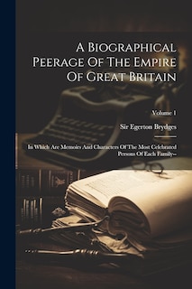 Couverture_A Biographical Peerage Of The Empire Of Great Britain