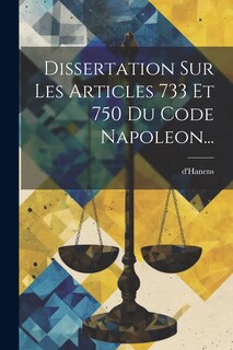 Front cover_Dissertation Sur Les Articles 733 Et 750 Du Code Napoleon...