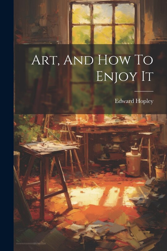 Front cover_Art, And How To Enjoy It