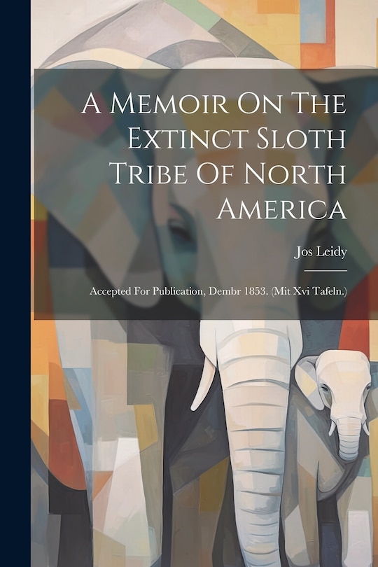 Couverture_A Memoir On The Extinct Sloth Tribe Of North America