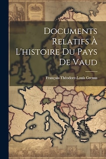 Front cover_Documents Relatifs À L'histoire Du Pays De Vaud
