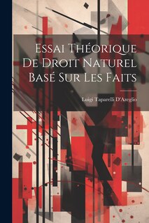 Front cover_Essai Théorique De Droit Naturel Basé Sur Les Faits
