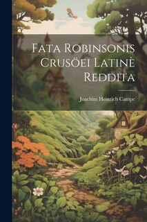 Couverture_Fata Robinsonis Crusöei Latinè Reddita