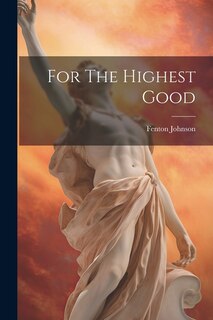 Front cover_For The Highest Good