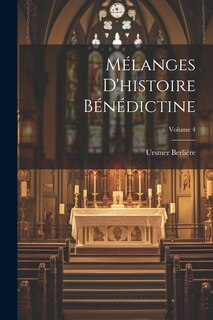 Front cover_Mélanges d'histoire bénédictine; Volume 4