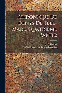 Front cover_Chronique De Denys De Tell-maré, Quatrième Partie;