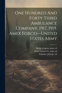Front cover_One Hundred And Forty Third Ambulance Company, 1917, 1919. Amex Forces--united States Army